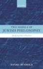 Image for Two models of Jewish philosophy: justifying one&#39;s practices