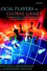 Image for Local players in global games: the strategic constitution of a multinational corporation
