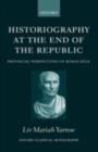 Image for Historiography at the end of the Republic: provincial perspectives on Roman rule