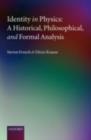 Image for Identity in physics: a historical, philosophical, and formal analysis