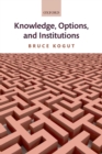 Image for Knowledge, options, and institutions
