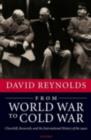 Image for From World War to Cold War: Churchill, Roosevelt, and the international history of the 1940s