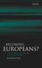 Image for Becoming Europeans?: attitudes, behaviour, and socialization in the European Parliament