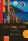 Image for Field linguistics: a beginner&#39;s guide