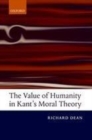 Image for The value of humanity in Kant&#39;s moral theory