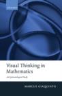 Image for Visual thinking in mathematics: an epistemological study