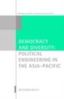 Image for Democracy and diversity: political engineering in the Asia-Pacific
