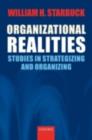 Image for Organizational realities: studies of strategizing and organizing