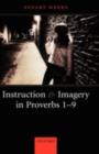 Image for Instruction and imagery in Proverbs 1-9