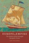 Image for Europe as empire: the nature of the enlarged European Union