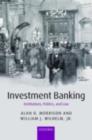 Image for Investment banking: institutions, politics, and law