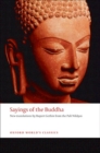 Image for Sayings of the Buddha: a selection of suttas from the Pali Nikayas