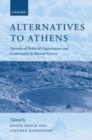 Image for Alternatives to Athens: varieties of political organization and community in ancient Greece
