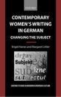 Image for Contemporary women&#39;s writing in German: changing the subject