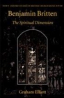 Image for Benjamin Britten: the spiritual dimension
