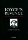 Image for Joyce&#39;s revenge: history, politics, and aesthetics in Ulysses