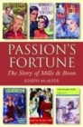 Image for Passion&#39;s fortune: the story of Mills &amp; Boon