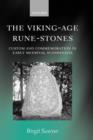 Image for The Viking-age rune-stones: custom and commemoration in early medieval Scandinavia