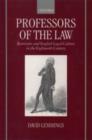 Image for Professors of the law: barristers and English legal culture in the eighteenth century.