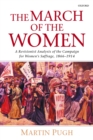 Image for March of the Women: A Revisionist Analysis of the Campaign for Women&#39;s Suffrage, 1866-1914