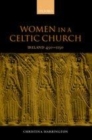 Image for Women in a Celtic church: Ireland 450-1150