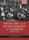 Image for Policing and punishment in London 1660-1750: urban crime and the limits of terror