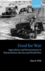 Image for Food for war: agriculture and rearmament in Britain before the Second World War