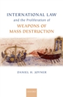 Image for International law and the proliferation of weapons of mass destruction