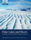 Image for Polar lakes and rivers: limnology of Arctic and Antarctic aquatic ecosystems