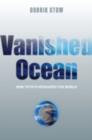 Image for Vanished ocean: how Tethys reshaped the world