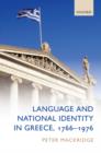 Image for Language and national identity in Greece, 1766-1976