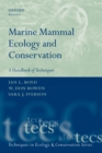 Image for Marine mammal ecology and conservation: a handbook of techniques