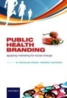 Image for Public health branding: applying marketing for social change