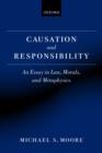 Image for Causation and responsibility: an essay in law, morals, and metaphysics