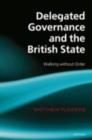 Image for Delegated governance and the British state: walking without order
