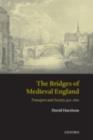 Image for The bridges of medieval England: transport and society, 400-1800