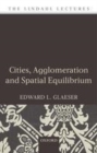 Image for Cities, agglomeration, and spatial equilibrium