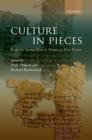 Image for Culture in pieces: essays on ancient texts in honour of Peter Parsons