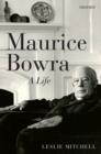 Image for Maurice Bowra: a life