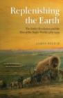 Image for Replenishing the earth: the settler revolution and the rise of the Anglo-world, 1783-1939