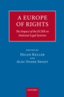 Image for A Europe of rights: the impact of the ECHR on national legal systems