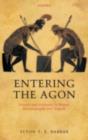 Image for Entering the agon: dissent and authority in Homer, historiography, and tragedy