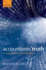 Image for Accountants&#39; Truth: Knowledge and Ethics in the Financial World: Knowledge and Ethics in the Financial World