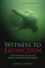 Image for Witness to extinction: how we failed to save the Yangtze River dolphin