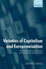 Image for Varieties of capitalism and Europeanization: national response strategies to the single European market