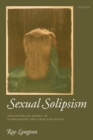 Image for Sexual solipsism: philosophical essays on pornography and objectification