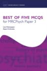 Image for Best of five MCQs for MRCPsych.: (Paper 3)