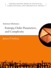 Image for Statistical mechanics: entropy, order parameters, and complexity