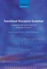 Image for Functional discourse grammar: a typologically-based theory of language structure