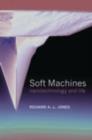 Image for Soft machines: nanotechnology and life